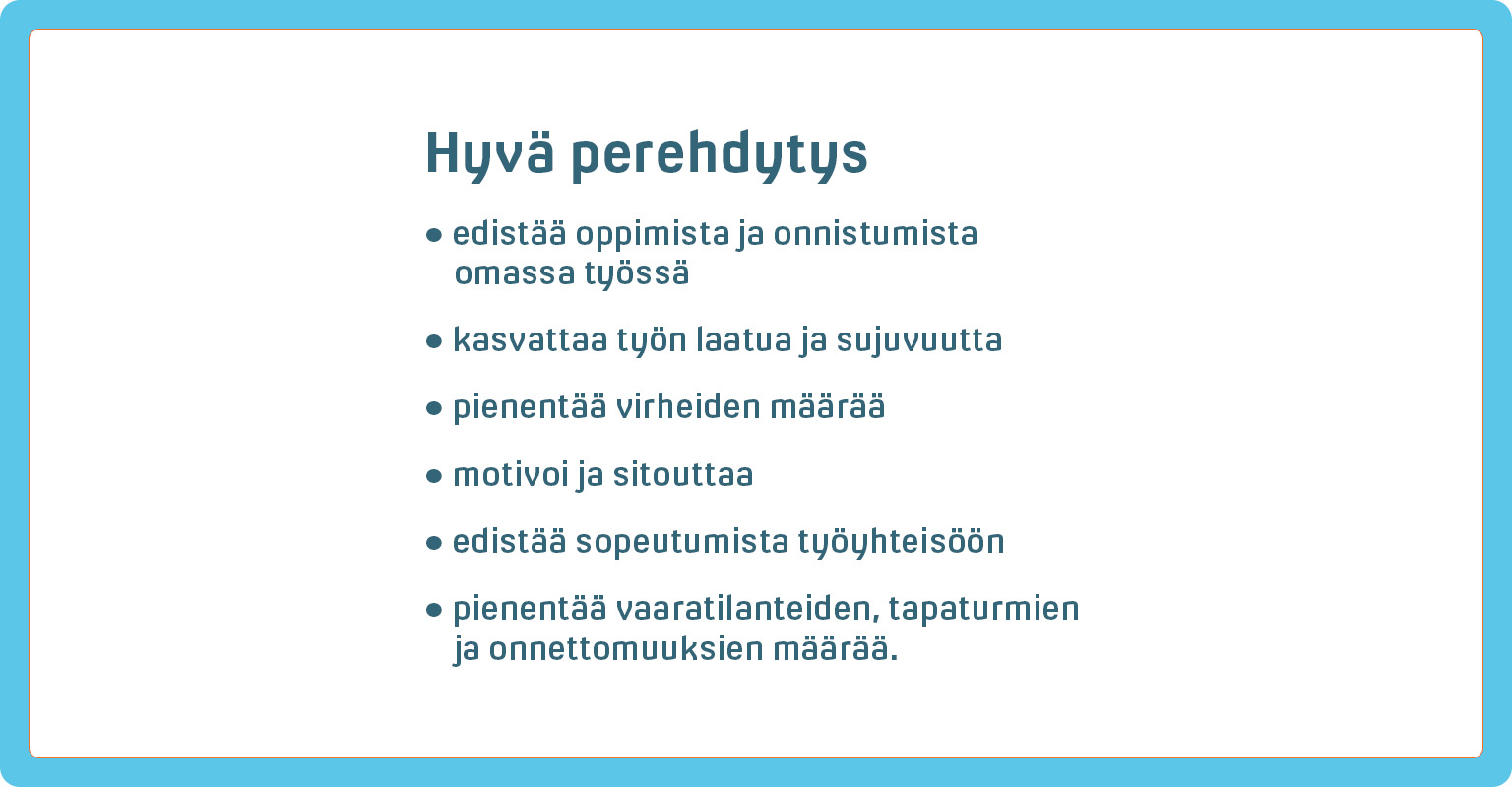 Hyvä perehdytys parantaa työturvallisuutta.